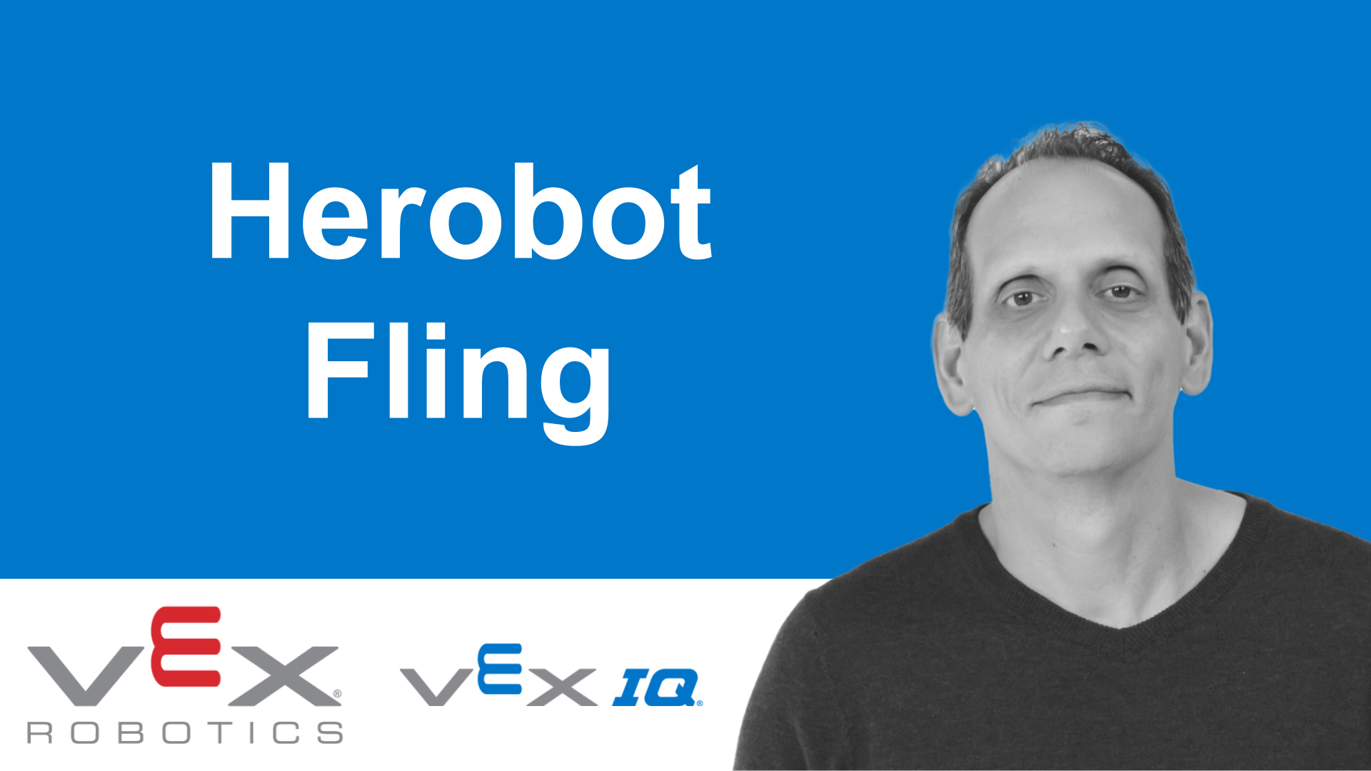 Using the VEX IQ Herobot: Fling