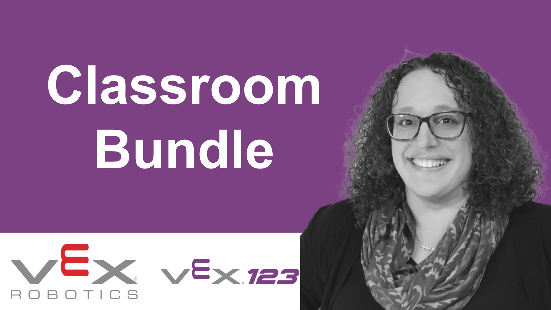Exploring Your VEX 123 Classroom Bundle VEX Professional Development Plus