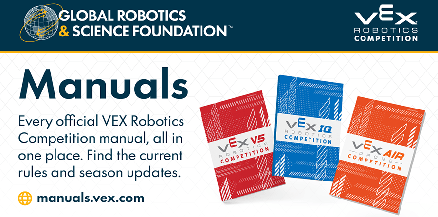 Global Robotics and Science Foundation logo and VEX Robotics Competition logo in the header with Manuals as the title and "Every official VEX Robotics Competition manual, all in one place. Find the current rules and season updates. manuals.vex.com" below. Three covers of the manuals are on the right in the order of VEX V5, VEX IQ, and VEX AIR.