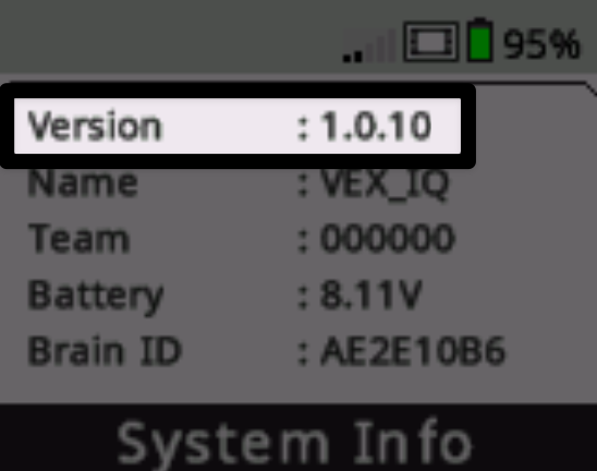 Close view of the brain system info. A highlight is on the first row of text on the screen and reads version colon 1 dot 0 dot ten.